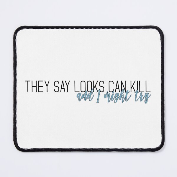 Item preview, They say looks can kill and I might try designed and sold by Spike The Punch Design Co..