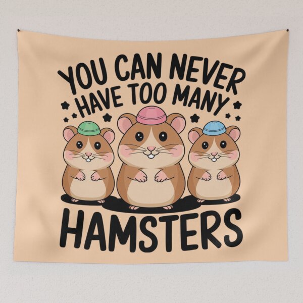 Item preview, You Can Never Have Too Many Hamsters designed and sold by 123ks.
