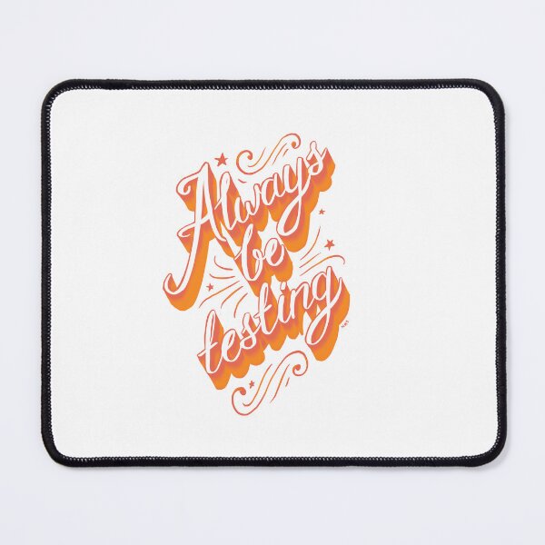 Item preview, Always Be Testing designed and sold by najmahsalam.