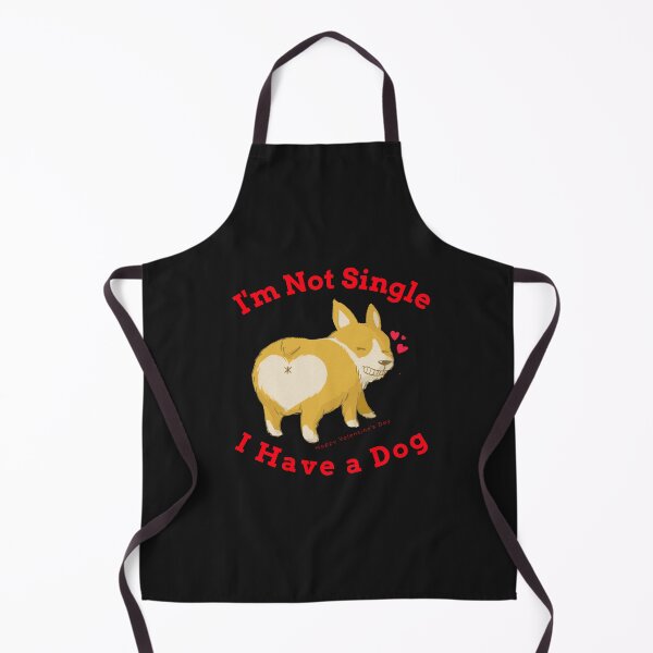 Item preview, I'm Not Single, I Have a Dog designed and sold by ArtitudePrintLb.