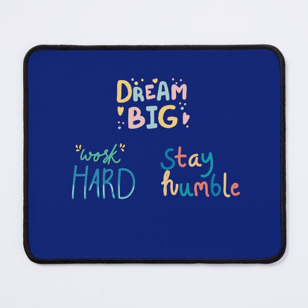 Item preview, Dream big, work hard, stay humble designed and sold by Monem-RASH.