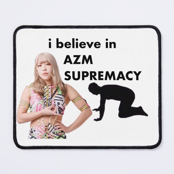 Item preview, I Believe in AZM Supremacy - STARDOM designed and sold by spicyseabass.