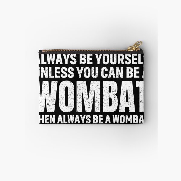 Item preview, Wombat Tee Always Be Yourself Unless You Can Be A Wombat designed and sold by saifuddin shifat.