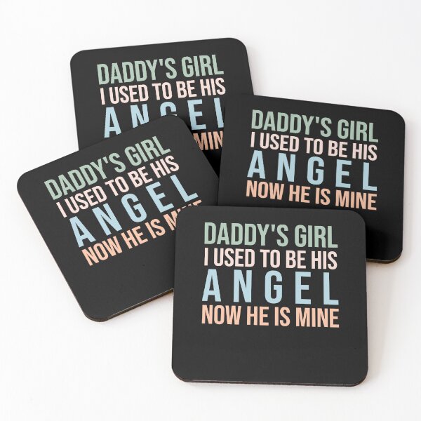 Item preview, Daddy's Girl I Used To Be His Angel Now He Is Mine designed and sold by VinsendDraconi.