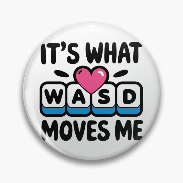 Item preview, WASD Its Whats Moves Me designed and sold by MonkiFlipp.