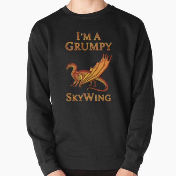 I'm a Grumpy SkyWing Pullover Sweatshirt