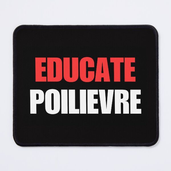 Item preview, Educate Poilievre designed and sold by ZoomBaby.