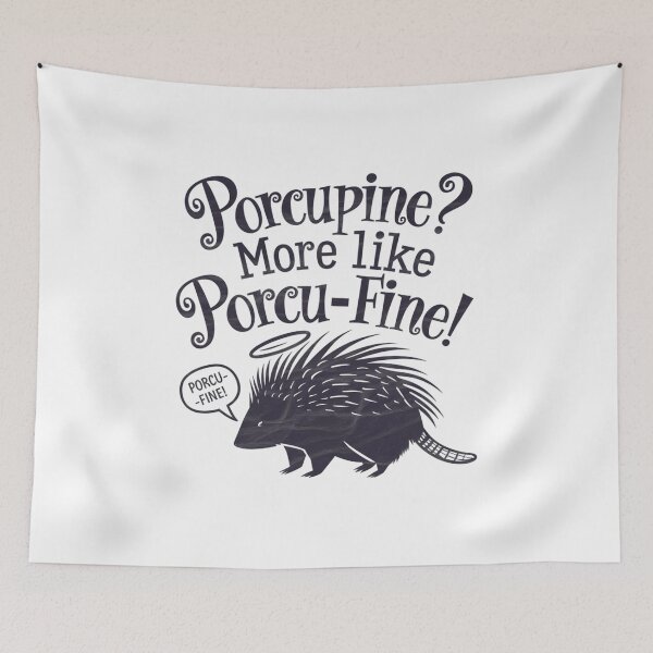 Item preview, Porcupine? More Like Porcu-Fine Design designed and sold by MrHStudio.