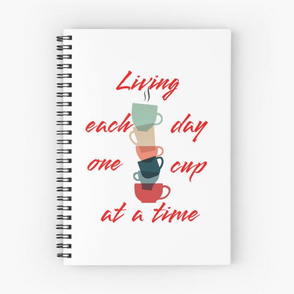 Item preview, Living each day one cup at a time designed and sold by Aurorapod.