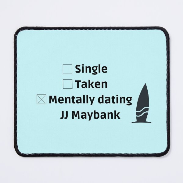 Item preview, mentally dating jj maybank w surf designed and sold by LannisterOnMars.