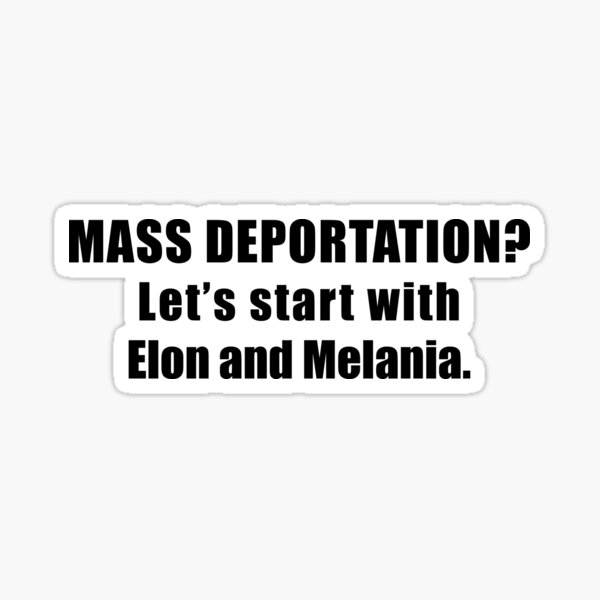 Item preview, Mass Deportation? Start With Elon & Melania designed and sold by ToyoTees.