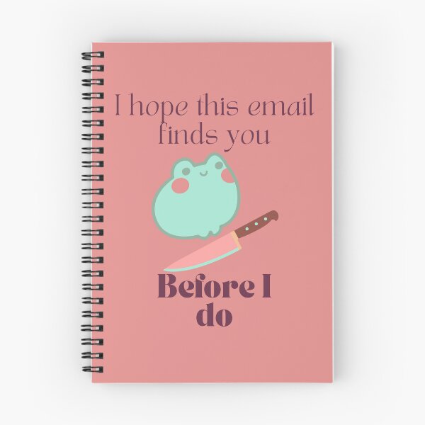 Item preview, I hope this email finds you before I do designed and sold by BookInhaler.