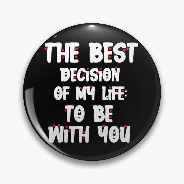Item preview, The best decision of my life: to be with you -  designed and sold by timedesignkardi.