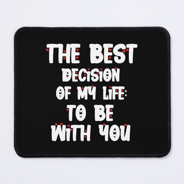 Item preview, The best decision of my life: to be with you -  designed and sold by timedesignkardi.
