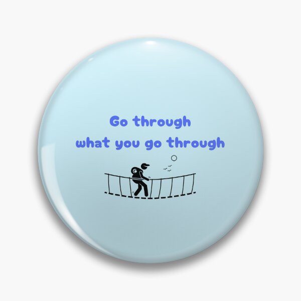 Item preview, Go through what you go through designed and sold by Monem-RASH.