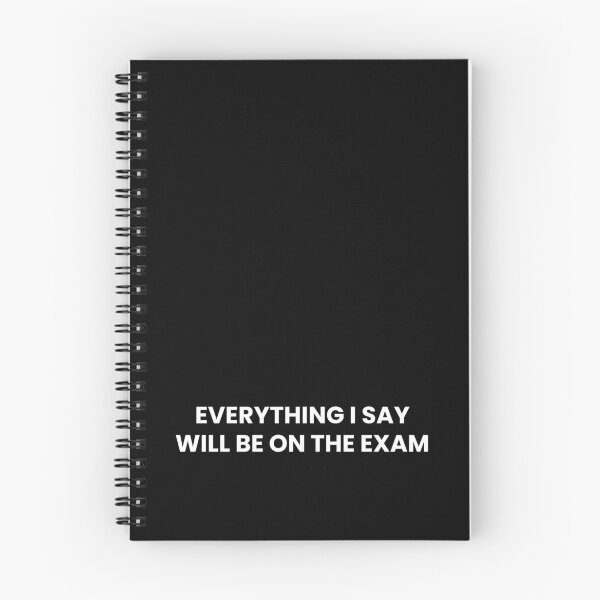 Item preview, Everything I Say Will Be On The Exam Funny Teachers And Professors Saying designed and sold by CuteLovelyDesigns.
