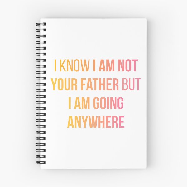 Item preview, Sex Education Quote Design | I Know I'm Not Your Father But I Am Going Anywhere designed and sold by FilipeFerreira.
