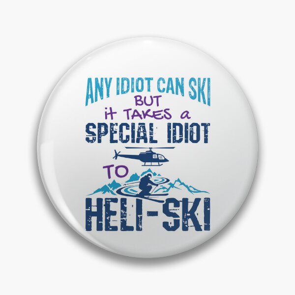 Item preview, Any Idiot Can Ski Funny Heli-Skiing Heli-Ski designed and sold by jaygo.