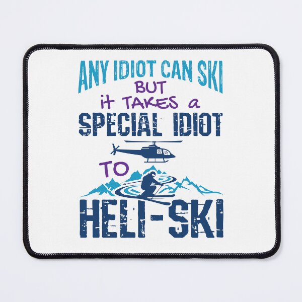 Item preview, Any Idiot Can Ski Funny Heli-Skiing Heli-Ski designed and sold by jaygo.