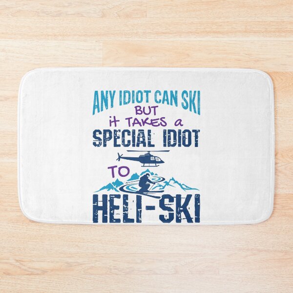 Item preview, Any Idiot Can Ski Funny Heli-Skiing Heli-Ski designed and sold by jaygo.