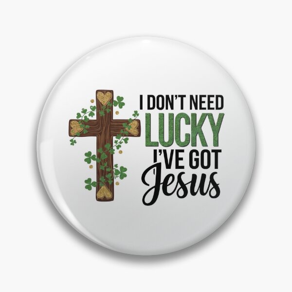 Item preview, I don't need lucky, I've got Jesus designed and sold by jkrphoto.