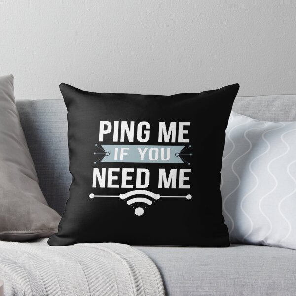 Item preview, Ping Me If You Need Me – IT humor for network professionals designed and sold by hanneshannes02.