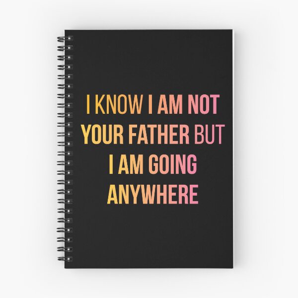 Item preview, Sex Education Quote Design | I Know I'm Not Your Father But I Am Going Anywhere (Black BG) designed and sold by FilipeFerreira.