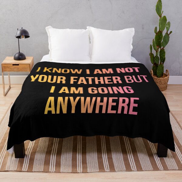 Item preview, Sex Education Quote Design | I Know I'm Not Your Father But I Am Going Anywhere (Black BG) designed and sold by FilipeFerreira.