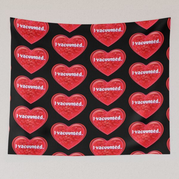 Item preview, HEART:  I vacuumed.  - funny valentines signs designed and sold by DesignsFromTW-S.