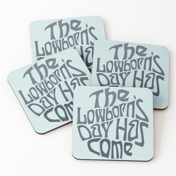 Item preview, The Lowborn's Day Has Come Word Art designed and sold by Unhinged Heather.