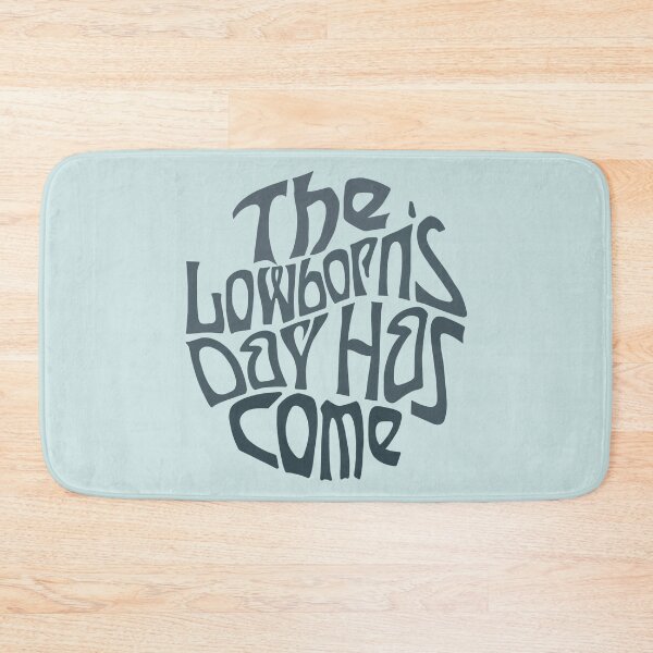Item preview, The Lowborn's Day Has Come Word Art designed and sold by Unhinged Heather.