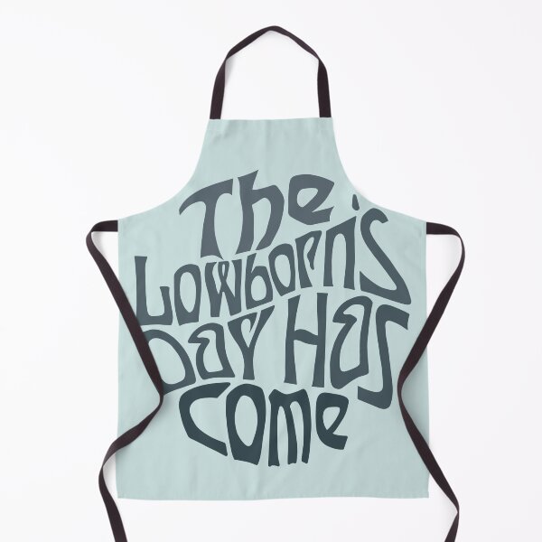 Item preview, The Lowborn's Day Has Come Word Art designed and sold by Unhinged Heather.