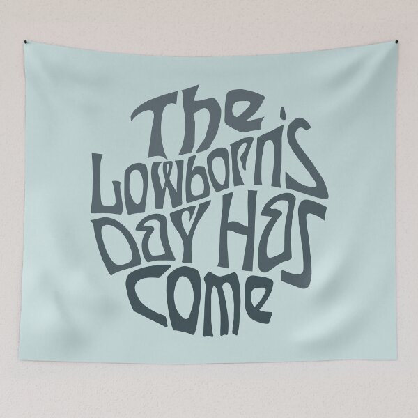 Item preview, The Lowborn's Day Has Come Word Art designed and sold by Unhinged Heather.