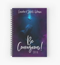 "Be Courageous"! Design no. 11 Spiral Notebook