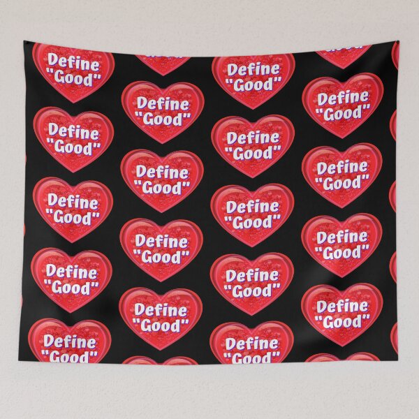 Item preview, HEART:  Define "Good"  - funny valentines signs designed and sold by DesignsFromTW-S.