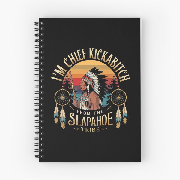 Item preview, Vintage Native American Humor - Chief Kickabitch Slapahoe Tribe Design designed and sold by love3617.