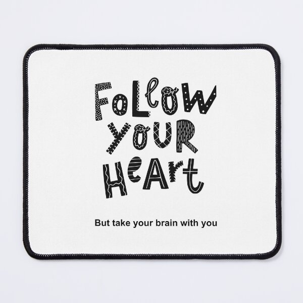 Item preview, Follow your heart, but take your brain with you designed and sold by Monem-RASH.