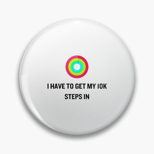 Item preview, I have to get my 10k steps in designed and sold by kcgfx.