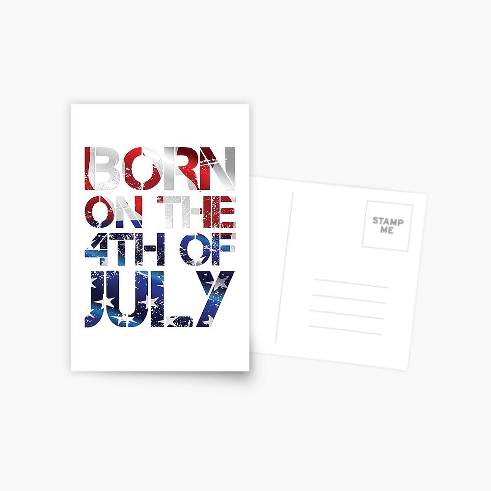 Birthday Independence Day - Born on the 4th of July! Greeting Card