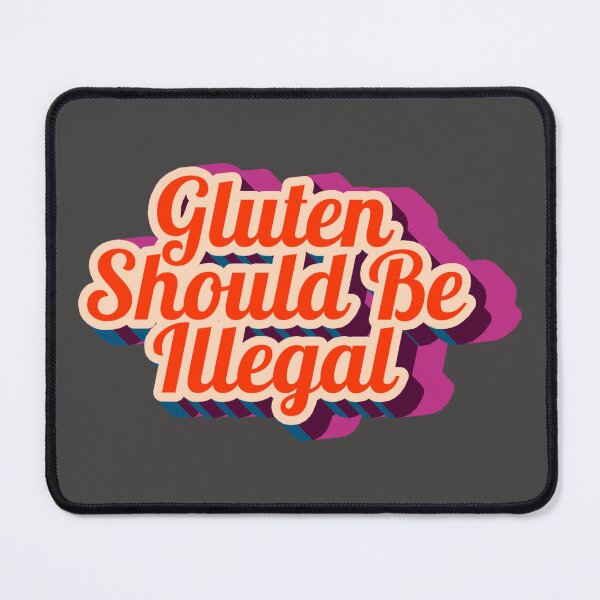 Item preview, Gluten Should Be Illegal designed and sold by figandroseco.