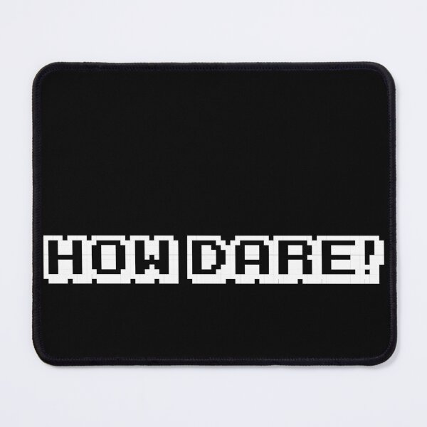 Item preview, How Dare! (Arcade) designed and sold by Sharachnid.