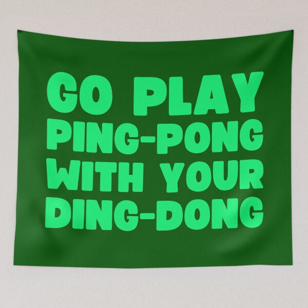 Item preview, Go Play Ping-Pong With Your Ding-Dong designed and sold by UNK-Fatigues.