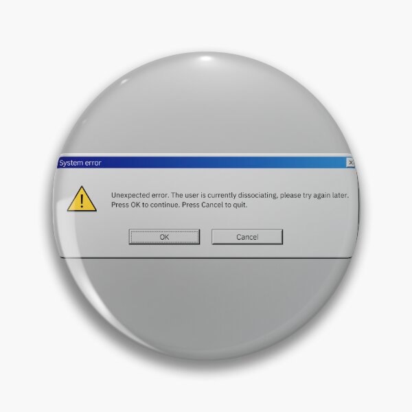 Item preview, System Error Message User is Dissociating designed and sold by creativeloft.