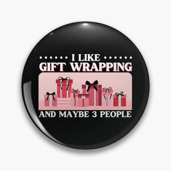 Item preview, I LIKE GIFT WRAPPING designed and sold by HonestGangster.
