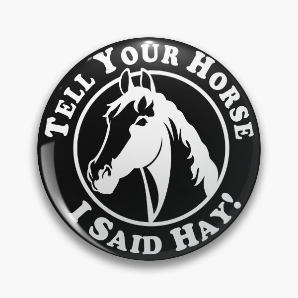 Artikelvorschau, Sag Deinem Pferd, dass ich „Heu“ gesagt habe! | NickerStickers® auf Redbubble entworfen und verkauft von NickerStickers.
