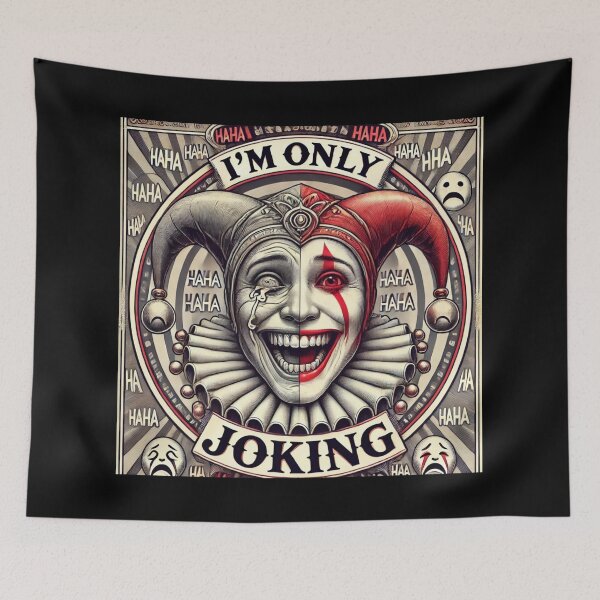 Item preview, I'm Only Joking designed and sold by Dose of Dysfunction.