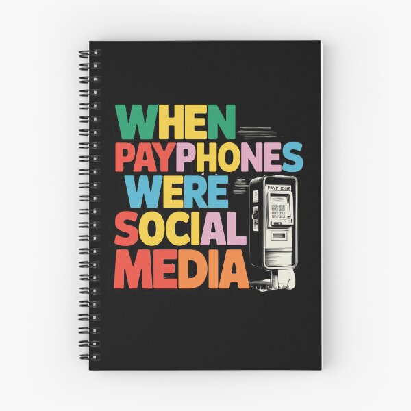 Item preview, Generation X When Payphones Were Social Media designed and sold by Peter Stawicki.