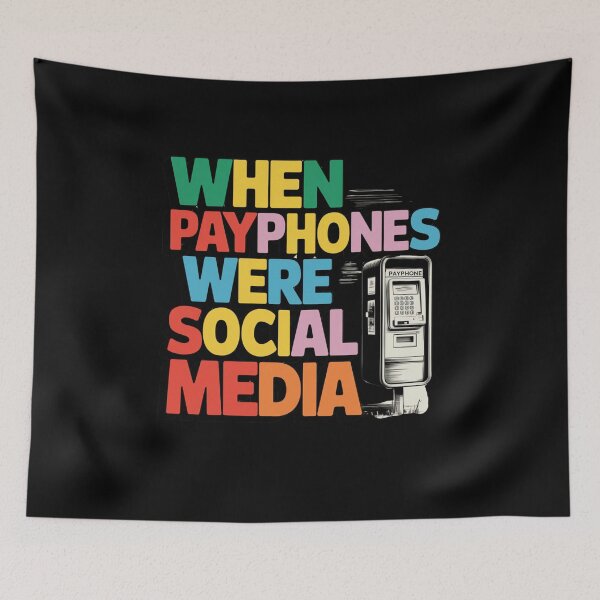 Item preview, Generation X When Payphones Were Social Media designed and sold by Peter Stawicki.
