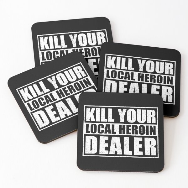 Item preview, Kill Your Local Heroin Dealer designed and sold by mhernaevily.