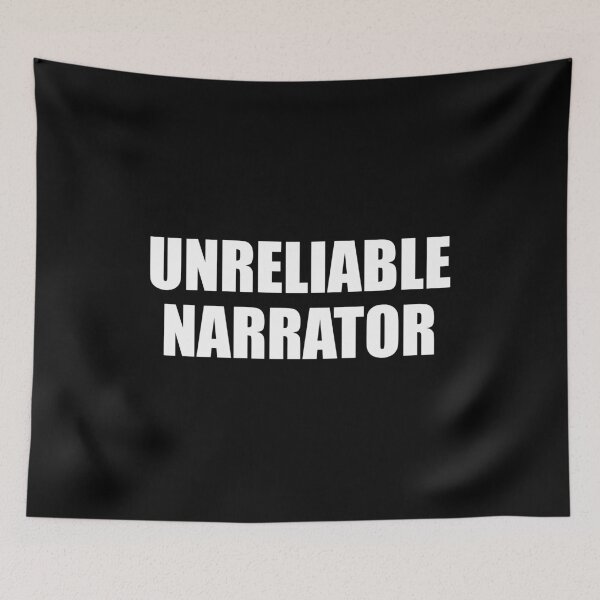 Item preview, Unreliable Narrator designed and sold by mhernaevily.